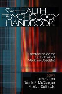 Cover image for The Health Psychology Handbook: Practical Issues for the Behavioral Medicine Specialist