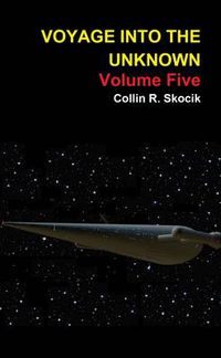 Cover image for Voyage Into the Unknown: Volume Five