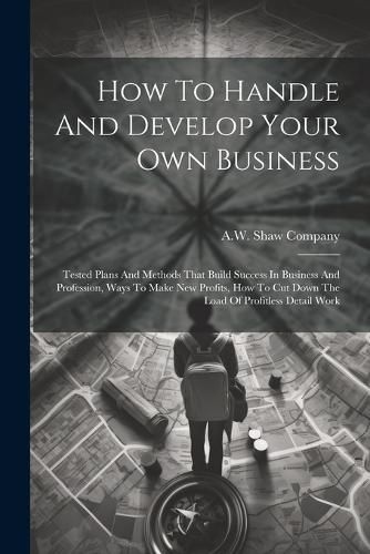 Cover image for How To Handle And Develop Your Own Business