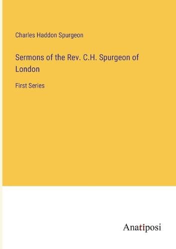 Cover image for Sermons of the Rev. C.H. Spurgeon of London