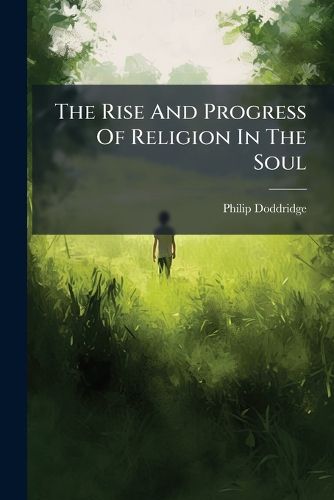 Cover image for The Rise And Progress Of Religion In The Soul