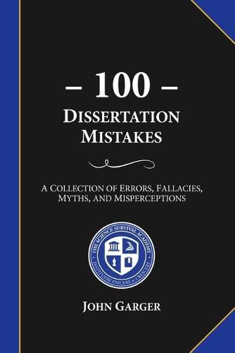 Cover image for 100 Dissertation Mistakes: A Collection of Errors, Fallacies, Myths, and Misperceptions