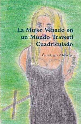 Cover image for La Mujer Venado En Un Mundo Travesti Cuadriculado