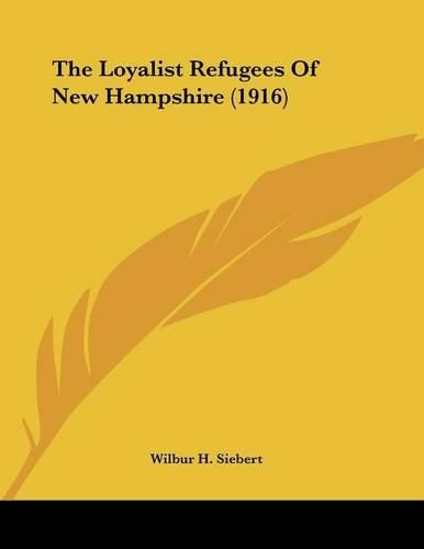 The Loyalist Refugees of New Hampshire (1916)