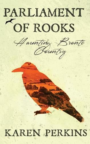 Parliament of Rooks: Haunting Bront  Country