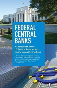 Cover image for Federal Central Banks: A Comparison of the US Federal Reserve and the European Central Bank