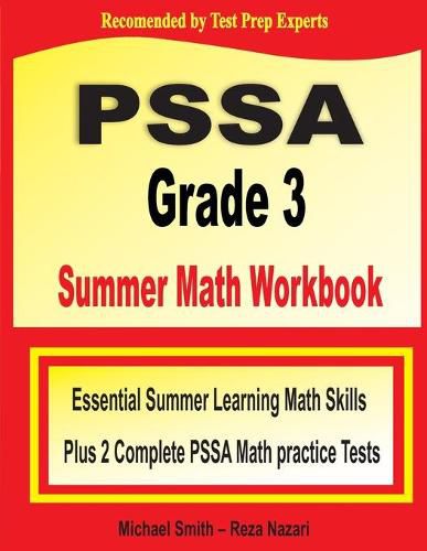 Cover image for PSSA Grade 3 Summer Math Workbook: Essential Summer Learning Math Skills plus Two Complete PSSA Math Practice Tests