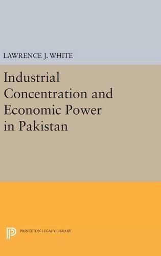 Cover image for Industrial Concentration and Economic Power in Pakistan