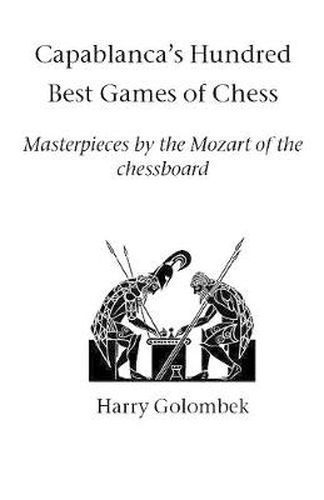 Cover image for Capablanca's Hundred Best Games of Chess