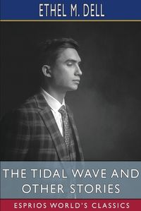 Cover image for The Tidal Wave and Other Stories (Esprios Classics)