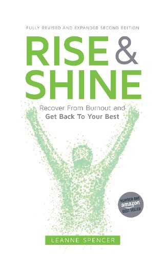 Cover image for Rise and Shine: Recover from burnout and get back to your best