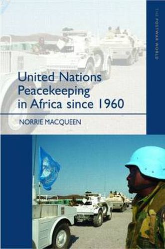 Cover image for United Nations Peacekeeping in Africa Since 1960