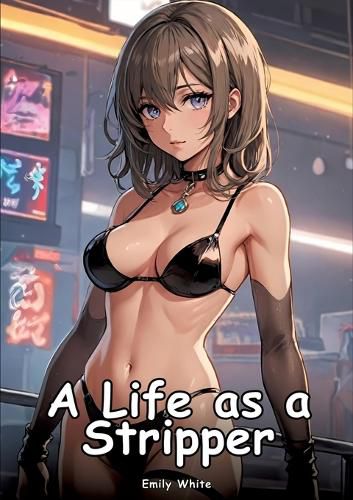 Cover image for A Life as a Stripper
