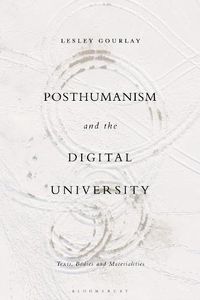 Cover image for Posthumanism and the Digital University: Texts, Bodies and Materialities