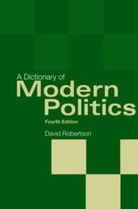 Cover image for A Dictionary of Modern Politics