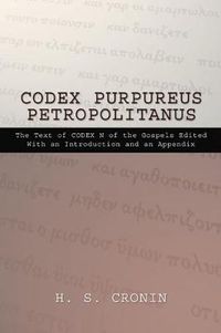 Cover image for Codex Purpureus Petropolitanus: The Text of Codex N of the Gospels