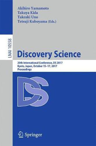 Cover image for Discovery Science: 20th International Conference, DS 2017, Kyoto, Japan, October 15-17, 2017, Proceedings