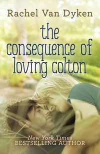 Cover image for The Consequence of Loving Colton