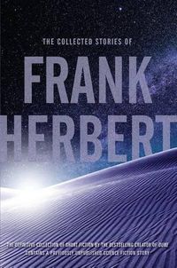 Cover image for The Collected Stories of Frank Herbert