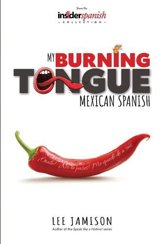 My Burning Tongue: Mexican Spanish