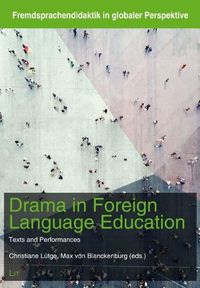 Cover image for Drama in Foreign Language Education: Texts and Performances