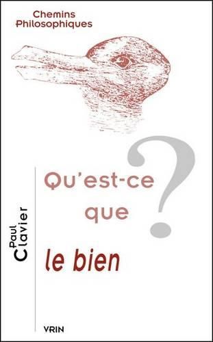 Cover image for Qu'est-Ce Que Le Bien?