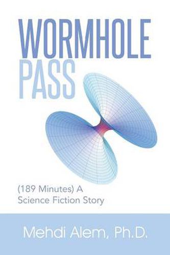 Cover image for Wormhole Pass: (189 Minutes) a Science Fiction Story