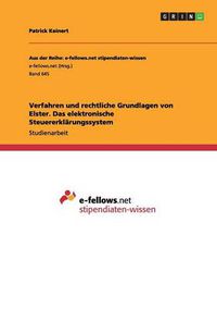 Cover image for Verfahren und rechtliche Grundlagen von Elster. Das elektronische Steuererklarungssystem