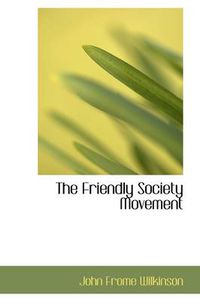 Cover image for The Friendly Society Movement