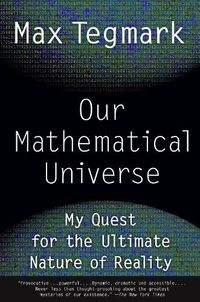 Cover image for Our Mathematical Universe: My Quest for the Ultimate Nature of Reality