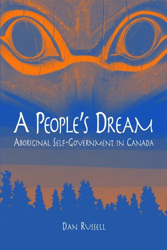 Cover image for A People's Dream: Aboriginal Self-Government in Canada