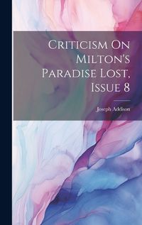 Cover image for Criticism On Milton's Paradise Lost, Issue 8