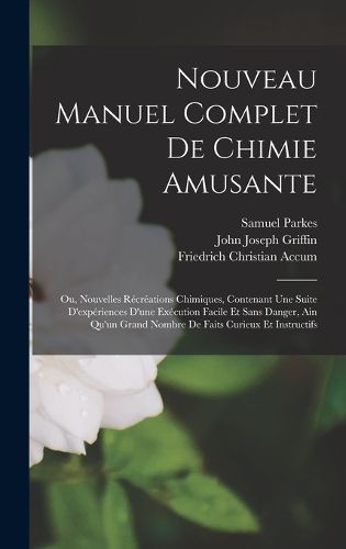 Cover image for Nouveau Manuel Complet De Chimie Amusante