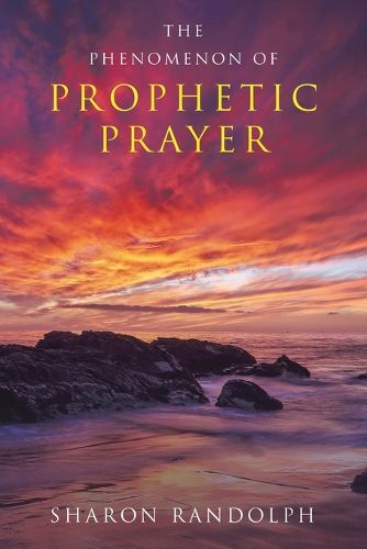 Cover image for The Phenomenon of Prophetic Prayer