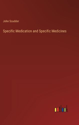 Specific Medication and Specific Medicines