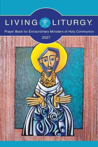 Cover image for Living Liturgy(tm) Prayer Book for Extraordinary Ministers of Holy Communion