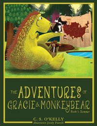 Cover image for The Adventures of Gracie and MonkeyBear: Book 1: Summer