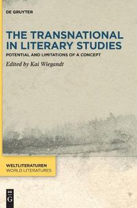 Cover image for The Transnational in Literary Studies: Potential and Limitations of a Concept