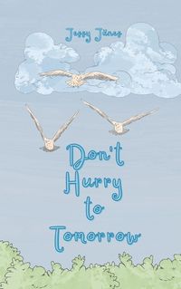 Cover image for Don't Hurry to Tomorrow