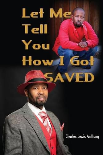 Cover image for Let Me Tell You How I Got Saved