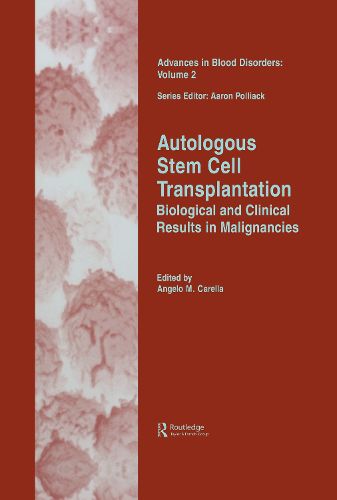 Cover image for Autologous Stem Cell Transplantation: Biological and Clinical Results in Malignancies