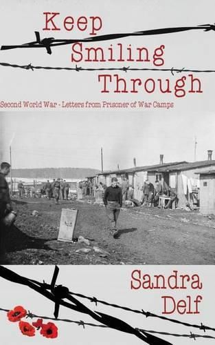 Cover image for Keep Smiling Through: Second World War - Letters from Prisoner of War Camps