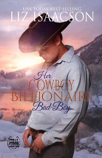 Cover image for Her Cowboy Billionaire Bad Boy