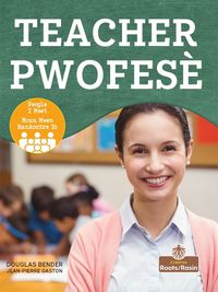 Cover image for Pwofese (Teacher) Bilingual Eng/Cre