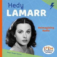 Cover image for Hedy Lamarr: Reimagining Radio