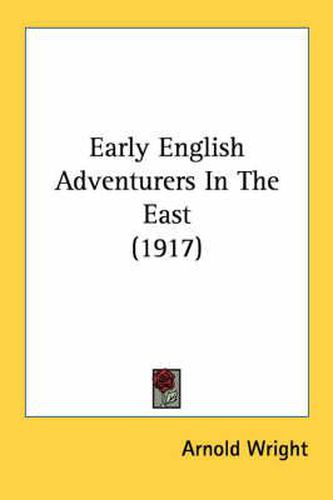 Cover image for Early English Adventurers in the East (1917)