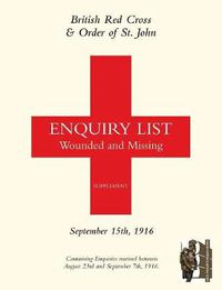 Cover image for British Red Cross and Order of St John Enquiry List for Wounded and Missing: September 15th 1916