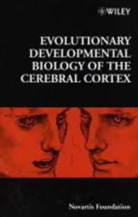 Cover image for Evolutionary Developmental Biology of the Cerebral Cortex