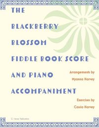 Cover image for The Blackberry Blossom Fiddle Book Score and Piano Accompaniment