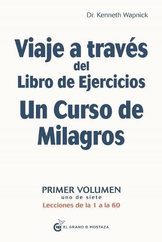 Cover image for Viaje a Traves del Libro de Ejercicios Un Curso de Milagros